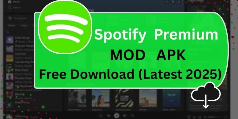 Spotify Premium MOD APK Free Download (Latest 2025)