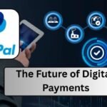 PayPal in 2025: The Best Future of Digital Payments
