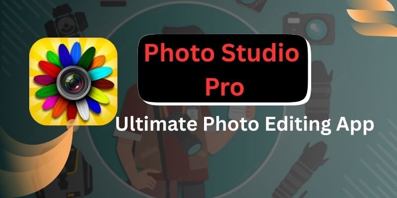 Photo Studio Pro – The best Ultimate Photo Editing App in 2025