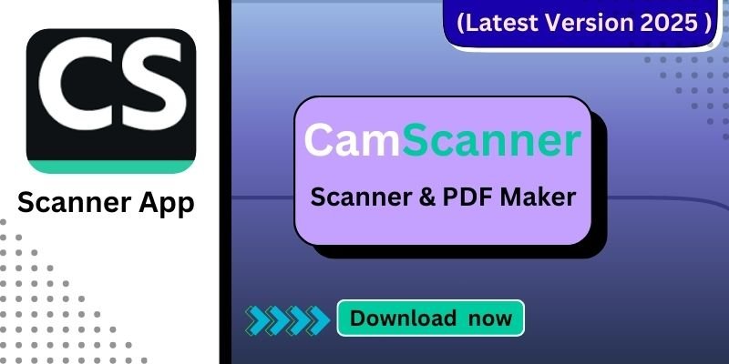 CamScanner – Scanner & PDF Maker: The Best 2025 Guide