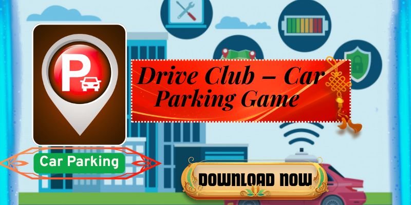 Drive Club – Car Parking Game: The BEST Ultimate Parking Simulator in 2025
