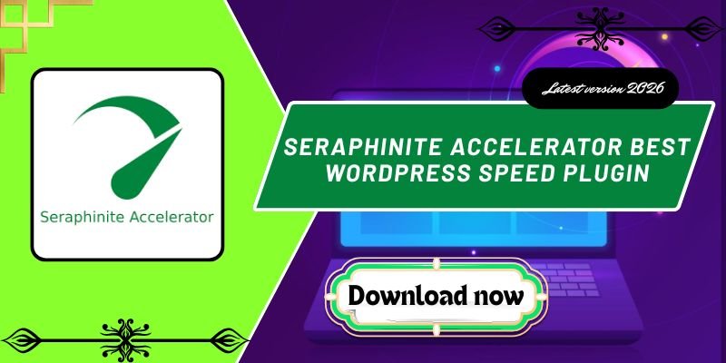 Seraphinite Accelerator Best WordPress Speed Plugin