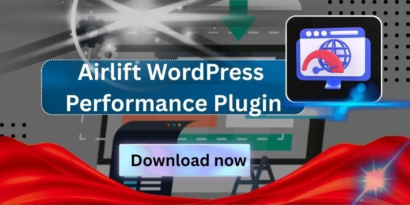 Airlift WordPress Performance Plugin – The Best Ultimate Speed Booster for Your Website (2026)