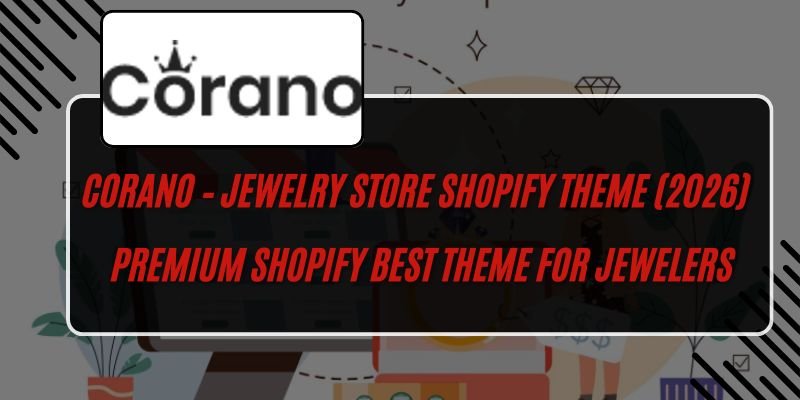 Corano – Jewelry Store Shopify Theme (2026) | Premium Shopify Best Theme for Jewelers