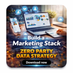 Build a Marketing Stack with Zero Party Data Strategy – Best Beginner Guide