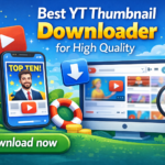 Best YT Thumbnail Downloader for High Quality – Complete Beginner Guide