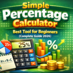Simple Percentage Calculator Best Tool for Beginners (Complete Guide 2026)