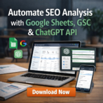 Automate SEO Analysis with Google Sheets, GSC & ChatGPT API – Best Guide